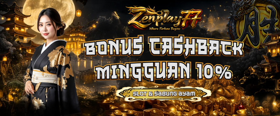 Promo Bonus Cashback Mingguan - ZENPLAY77