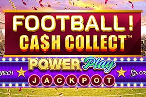 Playtech : Football! Cash Collect™ PowerPlay Jackpot - ZENPLAY77
