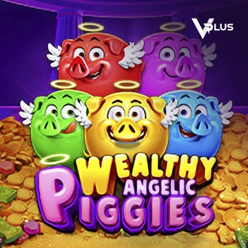 Vplus : Piggies Wealthy Angelic - ZENPLAY77