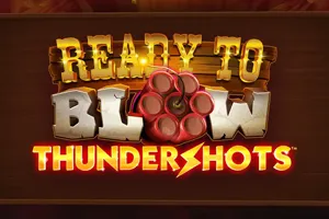 Playtech : Ready to Blow Thundershots - ZENPLAY77