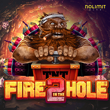 NolimitCity : Fire In The Hole 2 - ZENPLAY77