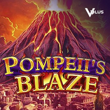 Vplus : Pompeil Blaze - ZENPLAY77