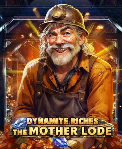 Dynamite Riches The Mother Lode - ZENPLAY77
