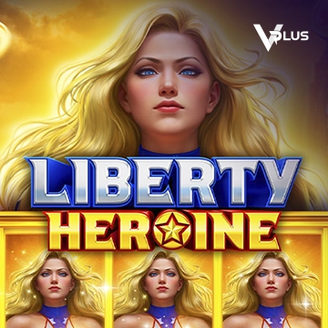 Vplus : Liberty Heroine - ZENPLAY77