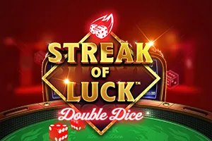Playtech : Streak of Luck: Double Dice - ZENPLAY77
